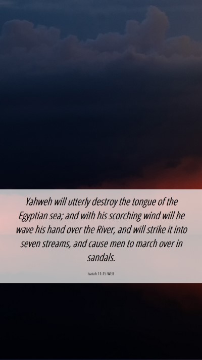 Picture 06 - Isaiah 11:15 WEB Mobile Phone Wallpaper - Yahweh will utterly destroy the tongue of the - Mobile Bible Verse Wallpaper