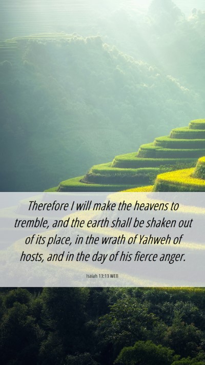 Picture 06 - Isaiah 13:13 WEB Mobile Phone Wallpaper - Therefore I will make the heavens to tremble, and - Mobile Bible Verse Wallpaper