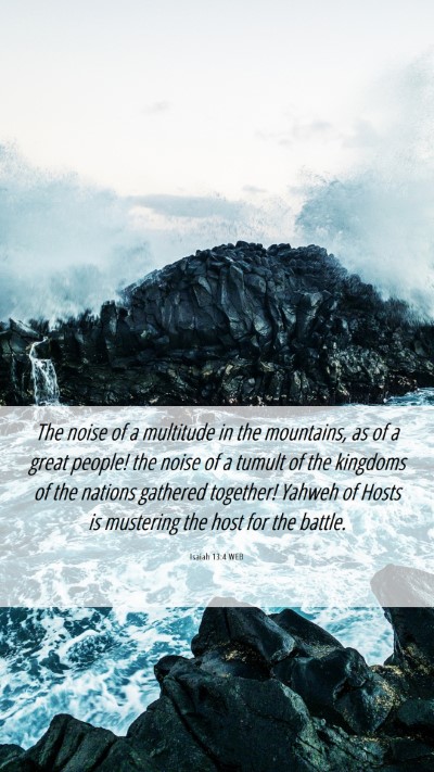 Picture 06 - Isaiah 13:4 WEB Mobile Phone Wallpaper - The noise of a multitude in the mountains, as of - Mobile Bible Verse Wallpaper