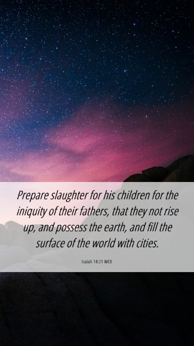 Picture 06 - Isaiah 14:21 WEB Mobile Phone Wallpaper - Prepare slaughter for his children for the - Mobile Bible Verse Wallpaper