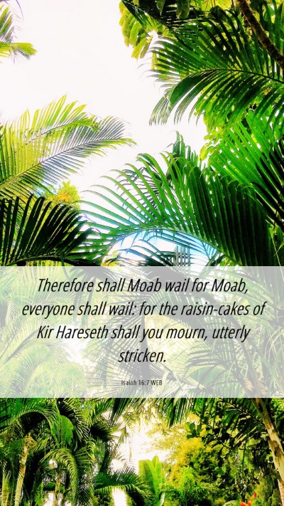 Picture 06 - Isaiah 16:7 WEB Mobile Phone Wallpaper - Therefore shall Moab wail for Moab, everyone - Mobile Bible Verse Wallpaper