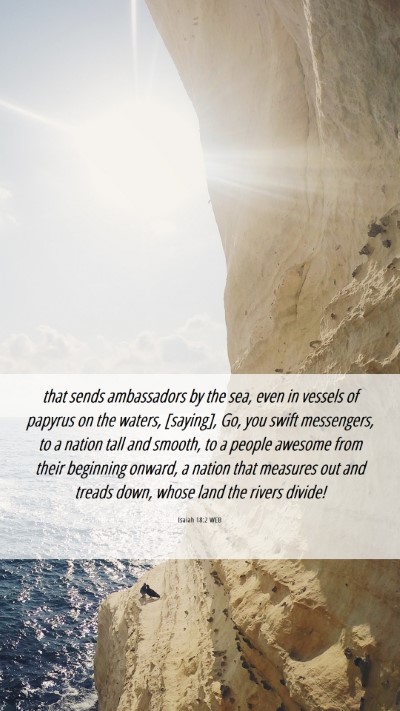 Picture 06 - Isaiah 18:2 WEB Mobile Phone Wallpaper - that sends ambassadors by the sea, even in - Mobile Bible Verse Wallpaper