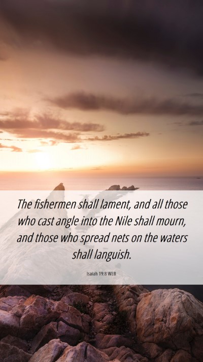 Picture 06 - Isaiah 19:8 WEB Mobile Phone Wallpaper - The fishermen shall lament, and all those who - Mobile Bible Verse Wallpaper