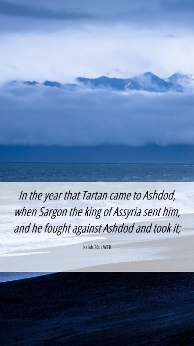 Picture 06 - Isaiah 20:1 WEB Mobile Phone Wallpaper - In the year that Tartan came to Ashdod, when - Mobile Bible Verse Wallpaper