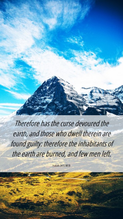 Picture 06 - Isaiah 24:6 WEB Mobile Phone Wallpaper - Therefore has the curse devoured the earth, and - Mobile Bible Verse Wallpaper