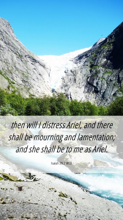 Picture 06 - Isaiah 29:2 WEB Mobile Phone Wallpaper - then will I distress Ariel, and there shall be - Mobile Bible Verse Wallpaper