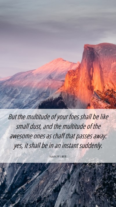 Picture 06 - Isaiah 29:5 WEB Mobile Phone Wallpaper - But the multitude of your foes shall be like - Mobile Bible Verse Wallpaper