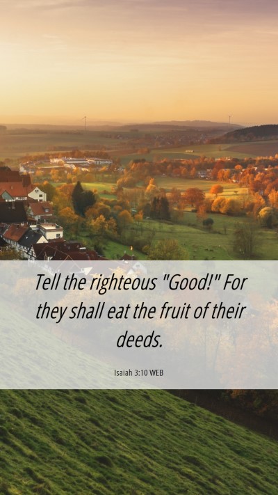 Picture 06 - Isaiah 3:10 WEB Mobile Phone Wallpaper - Tell the righteous 