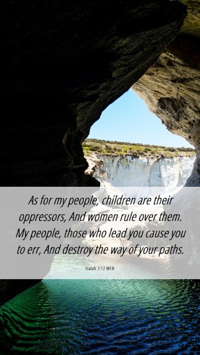 Picture 06 - Isaiah 3:12 WEB Mobile Phone Wallpaper - As for my people, children are their oppressors, - Mobile Bible Verse Wallpaper