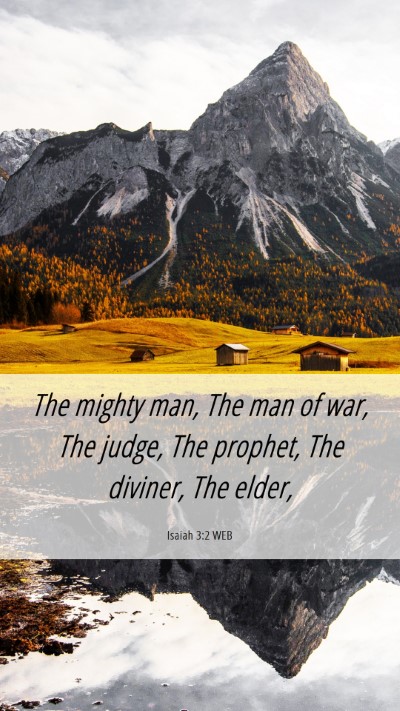 Picture 06 - Isaiah 3:2 WEB Mobile Phone Wallpaper - The mighty man, The man of war, The judge, The - Mobile Bible Verse Wallpaper