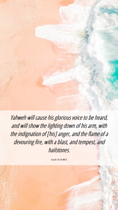Picture 06 - Isaiah 30:30 WEB Mobile Phone Wallpaper - Yahweh will cause his glorious voice to be heard, - Mobile Bible Verse Wallpaper