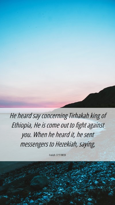 Picture 06 - Isaiah 37:9 WEB Mobile Phone Wallpaper - He heard say concerning Tirhakah king of - Mobile Bible Verse Wallpaper