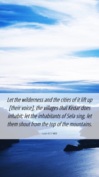 Picture 06 - Isaiah 42:11 WEB Mobile Phone Wallpaper - Let the wilderness and the cities of it lift up - Mobile Bible Verse Wallpaper
