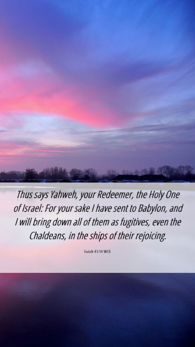 Picture 06 - Isaiah 43:14 WEB Mobile Phone Wallpaper - Thus says Yahweh, your Redeemer, the Holy One of - Mobile Bible Verse Wallpaper