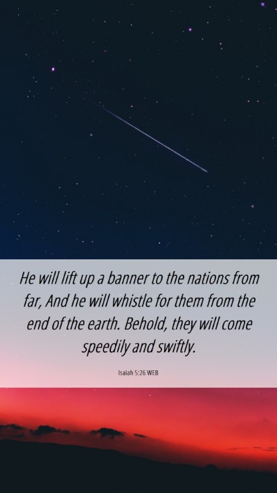 Picture 06 - Isaiah 5:26 WEB Mobile Phone Wallpaper - He will lift up a banner to the nations from far, - Mobile Bible Verse Wallpaper