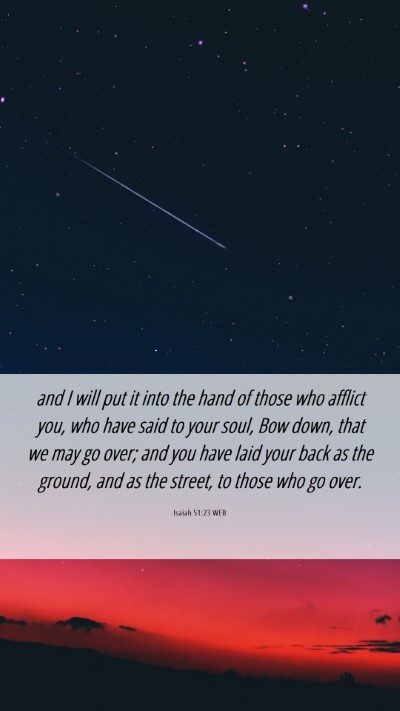 Picture 06 - Isaiah 51:23 WEB Mobile Phone Wallpaper - and I will put it into the hand of those who - Mobile Bible Verse Wallpaper