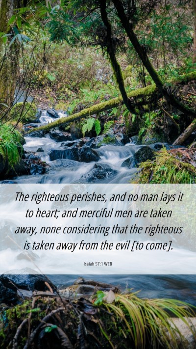 Picture 06 - Isaiah 57:1 WEB Mobile Phone Wallpaper - The righteous perishes, and no man lays it to - Mobile Bible Verse Wallpaper