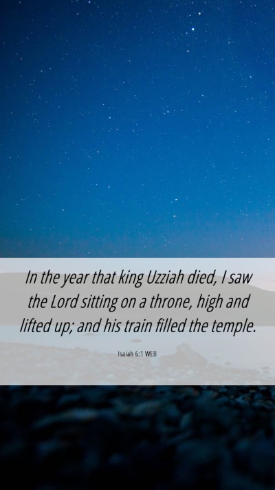 Picture 06 - Isaiah 6:1 WEB Mobile Phone Wallpaper - In the year that king Uzziah died, I saw the Lord - Mobile Bible Verse Wallpaper