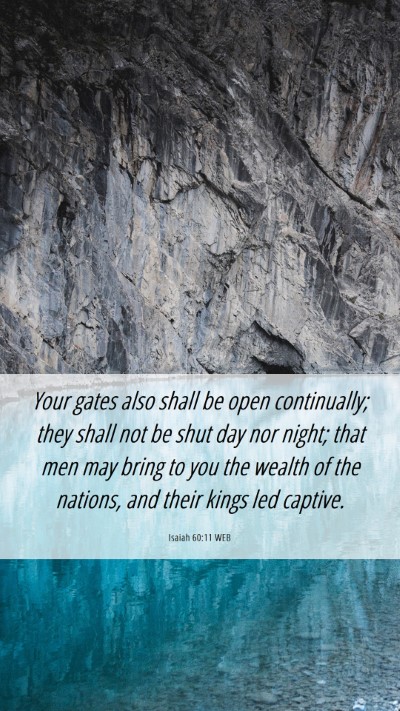 Picture 06 - Isaiah 60:11 WEB Mobile Phone Wallpaper - Your gates also shall be open continually; they - Mobile Bible Verse Wallpaper