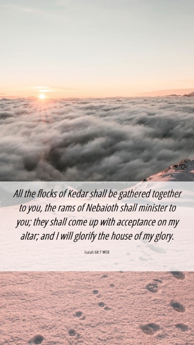 Picture 06 - Isaiah 60:7 WEB Mobile Phone Wallpaper - All the flocks of Kedar shall be gathered - Mobile Bible Verse Wallpaper