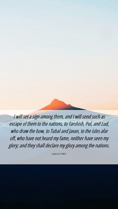 Picture 06 - Isaiah 66:19 WEB Mobile Phone Wallpaper - I will set a sign among them, and I will send - Mobile Bible Verse Wallpaper