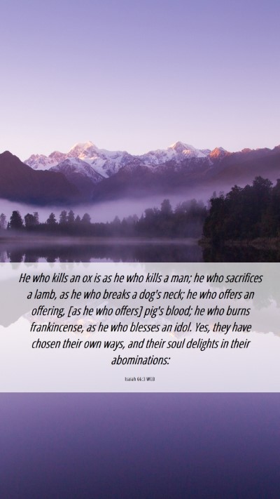 Picture 06 - Isaiah 66:3 WEB Mobile Phone Wallpaper - He who kills an ox is as he who kills a man; he - Mobile Bible Verse Wallpaper
