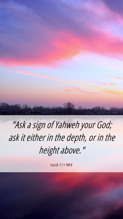 Picture 06 - Isaiah 7:11 WEB Mobile Phone Wallpaper - 