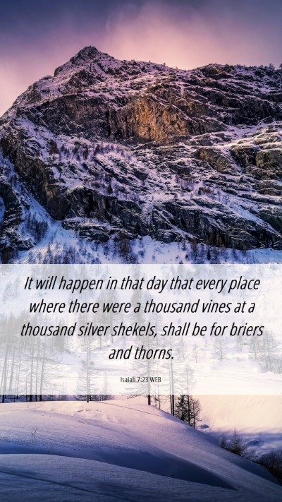 Picture 06 - Isaiah 7:23 WEB Mobile Phone Wallpaper - It will happen in that day that every place where - Mobile Bible Verse Wallpaper