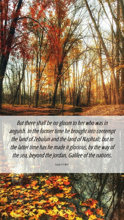 Picture 06 - Isaiah 9:1 WEB Mobile Phone Wallpaper - But there shall be no gloom to her who was in - Mobile Bible Verse Wallpaper