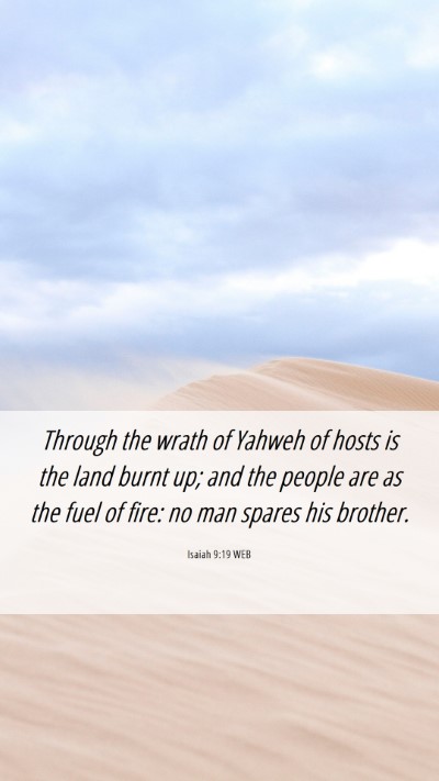 Picture 06 - Isaiah 9:19 WEB Mobile Phone Wallpaper - Through the wrath of Yahweh of hosts is the land - Mobile Bible Verse Wallpaper