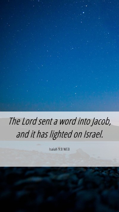 Picture 06 - Isaiah 9:8 WEB Mobile Phone Wallpaper - The Lord sent a word into Jacob, and it has - Mobile Bible Verse Wallpaper