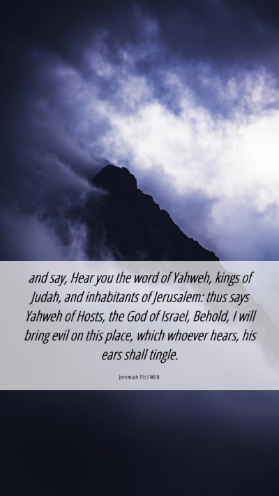 Picture 06 - Jeremiah 19:3 WEB Mobile Phone Wallpaper - and say, Hear you the word of Yahweh, kings of - Mobile Bible Verse Wallpaper