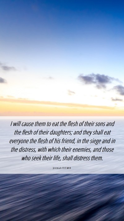 Picture 06 - Jeremiah 19:9 WEB Mobile Phone Wallpaper - I will cause them to eat the flesh of their sons - Mobile Bible Verse Wallpaper