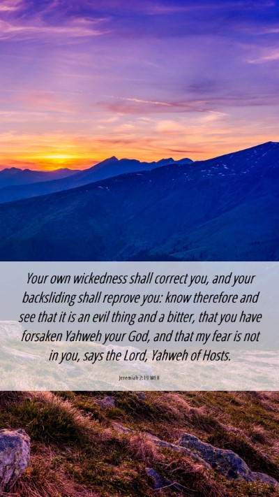 Picture 06 - Jeremiah 2:19 WEB Mobile Phone Wallpaper - Your own wickedness shall correct you, and your - Mobile Bible Verse Wallpaper