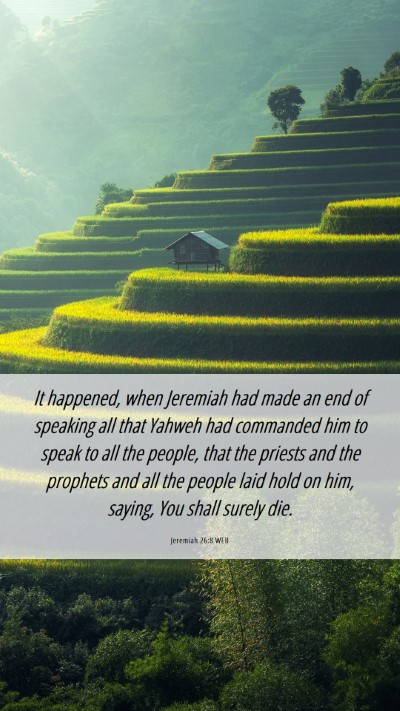 Picture 06 - Jeremiah 26:8 WEB Mobile Phone Wallpaper - It happened, when Jeremiah had made an end of - Mobile Bible Verse Wallpaper