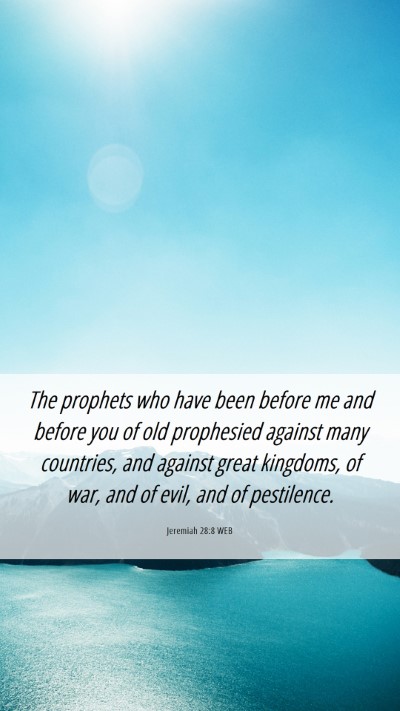 Picture 06 - Jeremiah 28:8 WEB Mobile Phone Wallpaper - The prophets who have been before me and before - Mobile Bible Verse Wallpaper