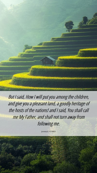 Picture 06 - Jeremiah 3:19 WEB Mobile Phone Wallpaper - But I said, How I will put you among the - Mobile Bible Verse Wallpaper