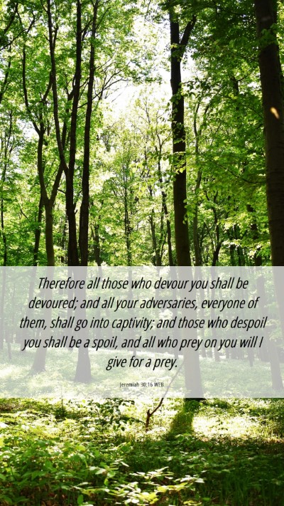 Picture 06 - Jeremiah 30:16 WEB Mobile Phone Wallpaper - Therefore all those who devour you shall be - Mobile Bible Verse Wallpaper