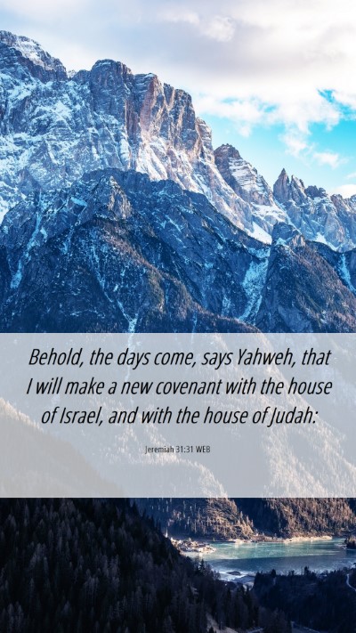 Picture 06 - Jeremiah 31:31 WEB Mobile Phone Wallpaper - Behold, the days come, says Yahweh, that I will - Mobile Bible Verse Wallpaper