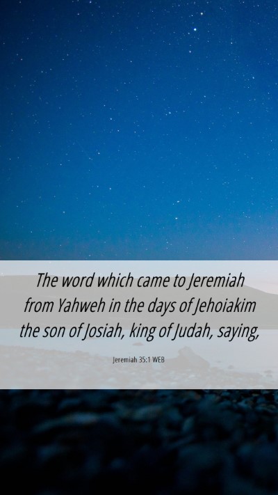 Picture 06 - Jeremiah 35:1 WEB Mobile Phone Wallpaper - The word which came to Jeremiah from Yahweh in - Mobile Bible Verse Wallpaper