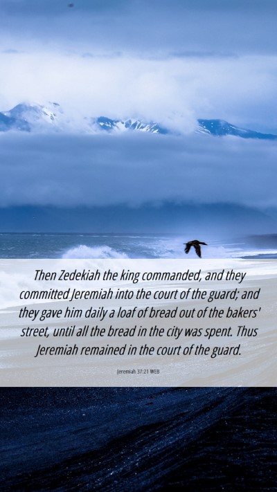 Picture 06 - Jeremiah 37:21 WEB Mobile Phone Wallpaper - Then Zedekiah the king commanded, and they - Mobile Bible Verse Wallpaper