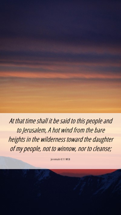 Picture 06 - Jeremiah 4:11 WEB Mobile Phone Wallpaper - At that time shall it be said to this people and - Mobile Bible Verse Wallpaper