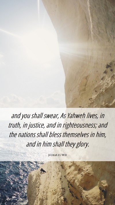 Picture 06 - Jeremiah 4:2 WEB Mobile Phone Wallpaper - and you shall swear, As Yahweh lives, in truth, - Mobile Bible Verse Wallpaper