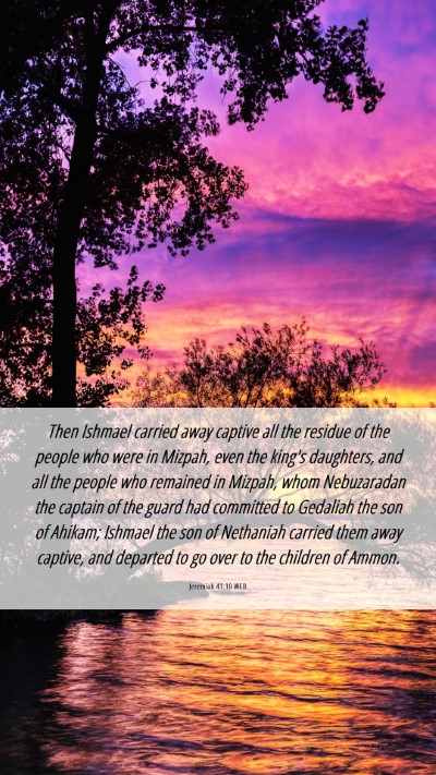 Picture 06 - Jeremiah 41:10 WEB Mobile Phone Wallpaper - Then Ishmael carried away captive all the residue - Mobile Bible Verse Wallpaper