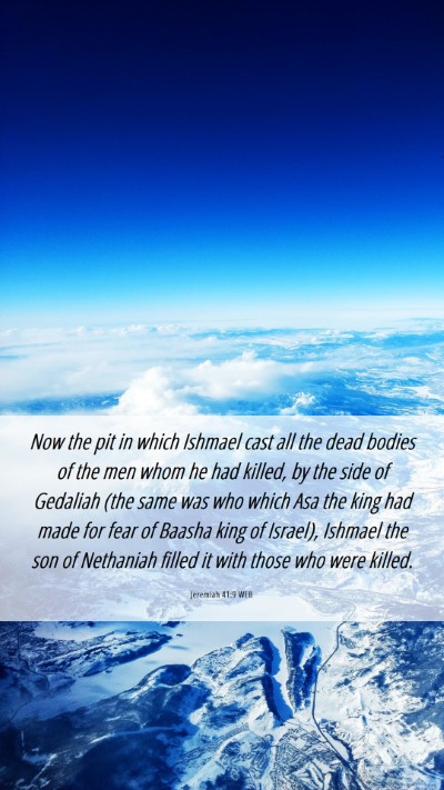 Picture 06 - Jeremiah 41:9 WEB Mobile Phone Wallpaper - Now the pit in which Ishmael cast all the dead - Mobile Bible Verse Wallpaper