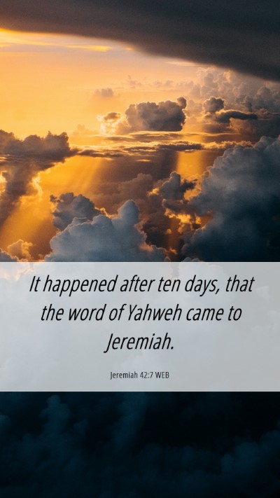 Picture 06 - Jeremiah 42:7 WEB Mobile Phone Wallpaper - It happened after ten days, that the word of - Mobile Bible Verse Wallpaper