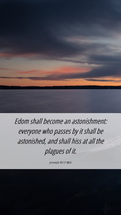 Picture 06 - Jeremiah 49:17 WEB Mobile Phone Wallpaper - Edom shall become an astonishment: everyone who - Mobile Bible Verse Wallpaper