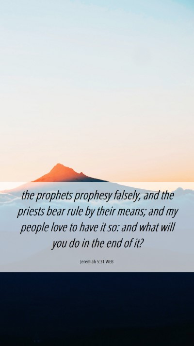 Picture 06 - Jeremiah 5:31 WEB Mobile Phone Wallpaper - the prophets prophesy falsely, and the priests - Mobile Bible Verse Wallpaper