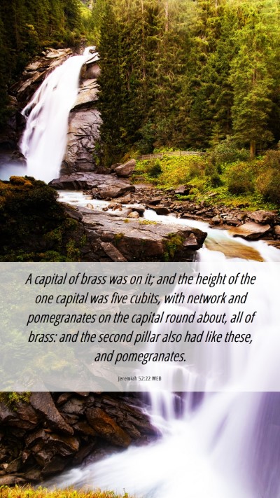 Picture 06 - Jeremiah 52:22 WEB Mobile Phone Wallpaper - A capital of brass was on it; and the height of - Mobile Bible Verse Wallpaper