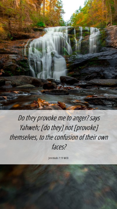 Picture 06 - Jeremiah 7:19 WEB Mobile Phone Wallpaper - Do they provoke me to anger? says Yahweh; [do - Mobile Bible Verse Wallpaper